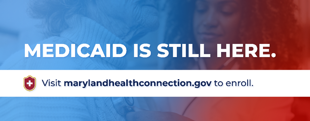 Medicaid is Still Here